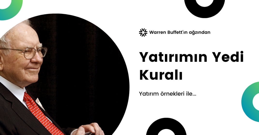 Warren Buffet'ın Yedi Yatırım Kuralı